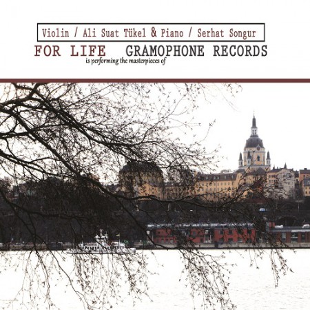 Ali Suat Tükel, Serhat Songur: For Life - Gramophone Records - CD