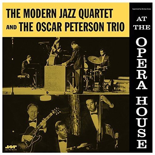 Oscar Peterson Trio, The Modern Jazz Quartet - At The Opera House