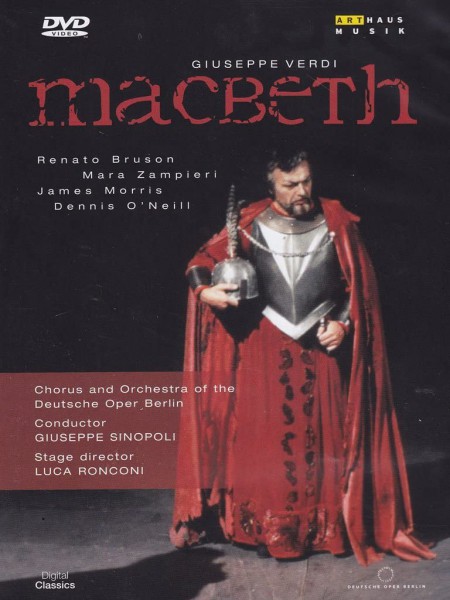 Renato Bruson, Mara Zampieri, James Morris, Dennis O`Neill, Chor der Deutschen Oper Berlin, Orchester der Deutschen Oper Berlin, Giuseppe Sinopoli: Verdi: Macbeth - DVD