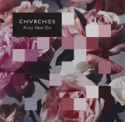 Chvrches: Every Open Eye - CD