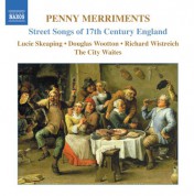 Penny Merriments: Street Songs of 17th Century England - CD