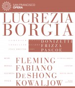 Renée Fleming, Elizabeth DeShong, Michael Fabiano, Vitalij Kowaljow, San Francisco Opera Orchestra, Riccardo Frizza: Donizetti: Lucrezia Borgia - BluRay