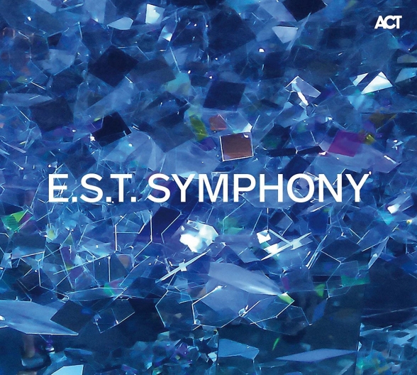 Çeşitli Sanatçılar, Magnus Öström, Dan Berglund, Iiro Rantala, Marius Neset - E.S.T. Symphony