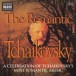 Tchaikovsky: Romantic Tchaikovsky (The) - CD