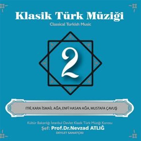 Nevzat Atlığ, Kültür Bakanlığı Devlet Klasik Türk Müziği Korosu: Klasik Türk Müziği 2 - CD