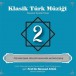 Klasik Türk Müziği 2 - CD