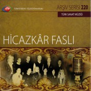 Çeşitli Sanatçılar: TRT Arşiv Serisi - 220 / Hicazkar Faslı (CD) - CD