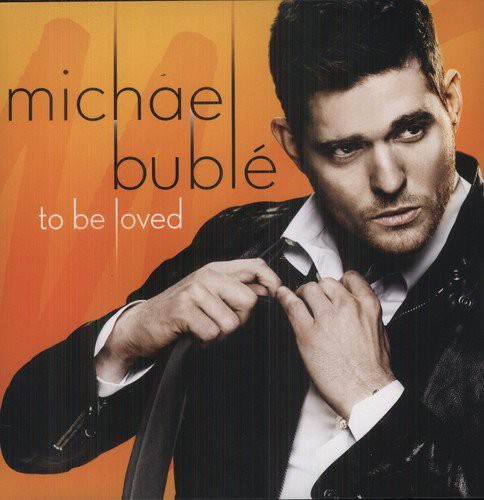 Michael Bublé - To Be Loved