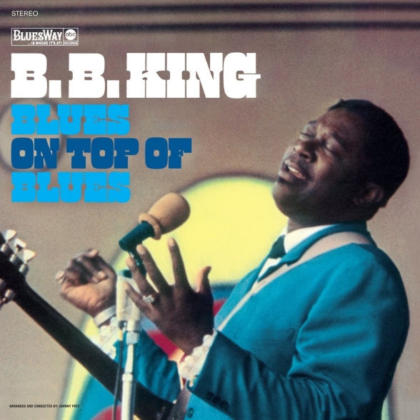 B.B. King - Blues On Top Of Blues