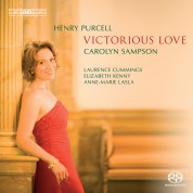 Carolyn Sampson, Laurence Cummings, Elizabeth Kenny, Anne-Marie Lasla: Purcell: Victorious Love - Songs by Henry Purcell - SACD