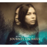Burçe Karaca: Journey On Rails - CD