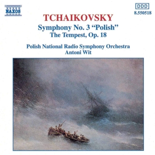 Pyotr Ilyich Tchaikovsky, Polish National Radio Symphony Orchestra, Antoni Wit: Tchaikovsky: Symphony No. 3 "Polish" / The Tempest, Op.18 - CD