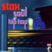 Stax-The Soul Of Hip Hop - Plak
