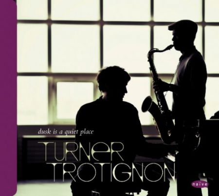 Baptiste Trotignon, Mark Turner: Dusk is a quiet Place - CD