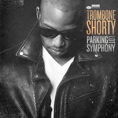 Trombone Shorty: Parking Lot Symphony - Plak