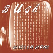 Bush: Sixteen Stone - Plak