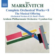 Christopher Lyndon-Gee: Markevitch: Complete Orchestral Works, Vol. 8 - CD