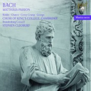Rogers Covey-Crump, Michael George, Choir of King's College Cambridge, Brandenburg Consort, Roy Goodman, Stephen Cleobury: J.S. Bach: Matthaus Passion - CD
