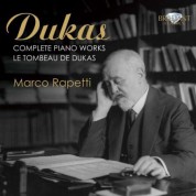 Marco Rapetti: Dukas: Complete Piano Works - CD